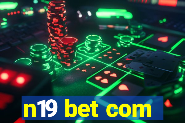 n19 bet com